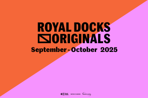Royal Docks Originals 2025
